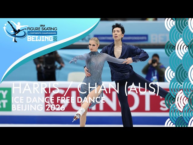 HARRIS / CHAN (AUS) | Ice Dance Free Dance | Four Continents Championships | Beijing 2026