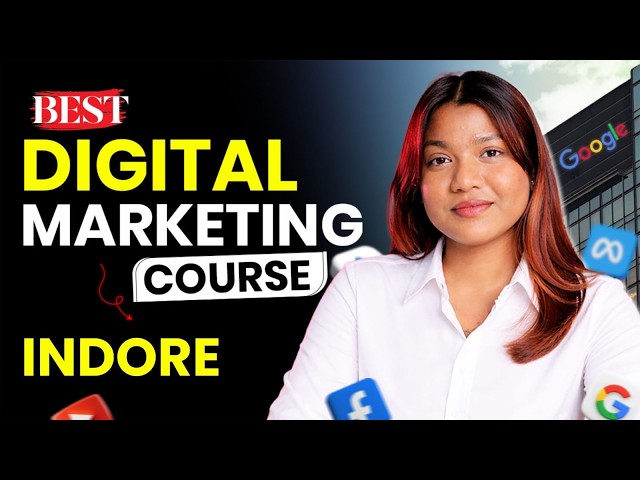 Digital Marketing Course in Indore | Best Institute for Digital Marketing in Indore