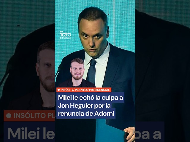 INSÓLITO: Milei le echó la culpa a Jon Heguier por la renuncia de Manuel Adorni