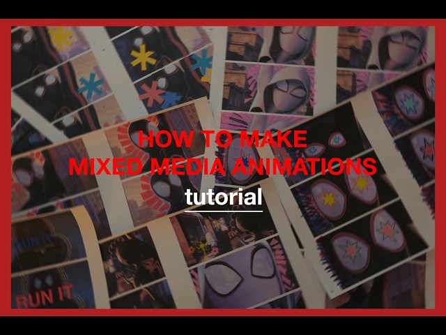 how to make mixed media animations | tutorial