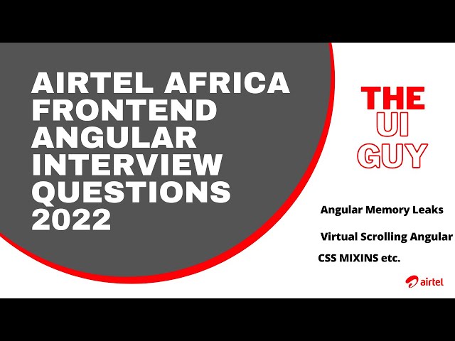 Airtel Africa Frontend Angular Interview Questions 2022