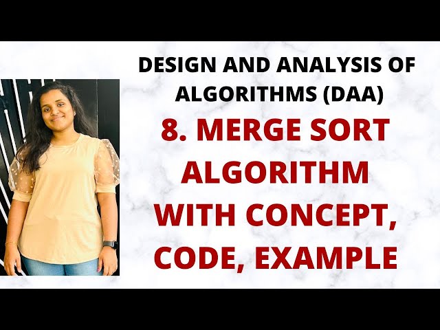 Merge Sort Algorithm - Concept, Code, Example, Time Complexity |L-8||DAA|