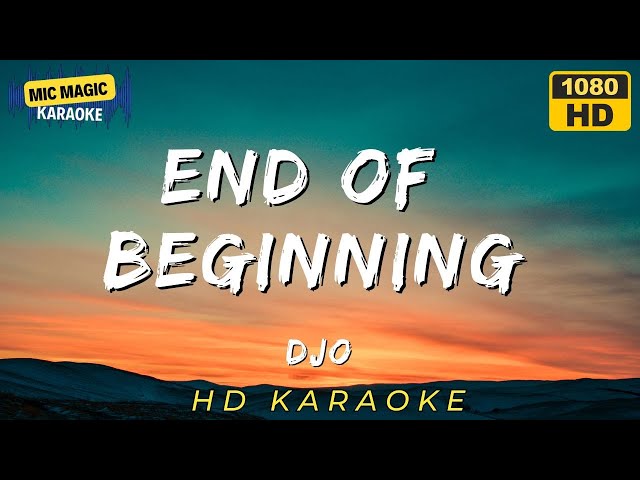✨🎤🎤 Djo - End of Beginning 🎶 | Karaoke Version 🔥✨