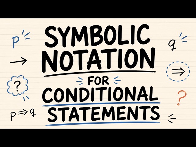 Symbolic Notation for Conditional Statements | Simply Explained
