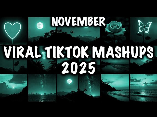 TIKTOK MASHUP VIRAL November 2025 PHILIPPINES 💚