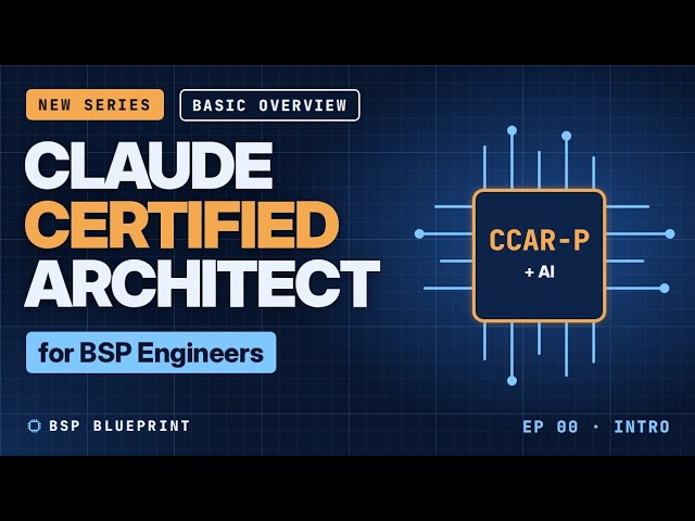 BSP Engineer to AI Architect: Claude Certification Basic Overview