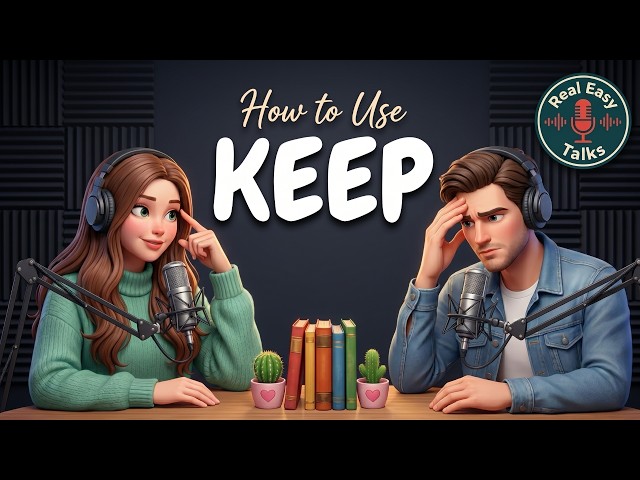 How to Use  KEEP in Everyday English | Daily English Conversations | English Podcast
