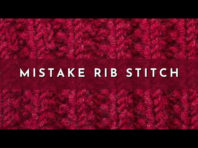 How to Knit the Mistake Rib Stitch | Knitting Stitch Pattern | English Style