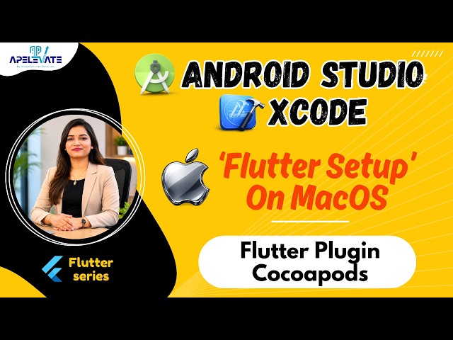 5. Flutter Setup on macOS | Xcode, Android Studio & CocoaPods Installation