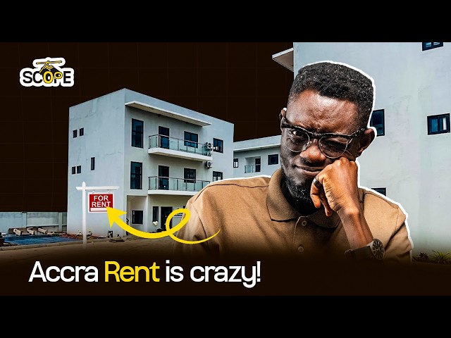 Why Is Rent Becoming Increasingly Expensive in Ghana || THE SCOPE