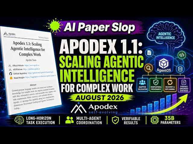 Apodex 1.1: Scaling Agentic Intelligence for Complex Work (Aug 2026)