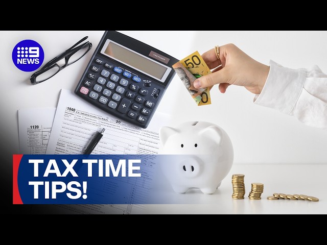 The best tax return tips and tricks for Aussie's | 9 News Australia