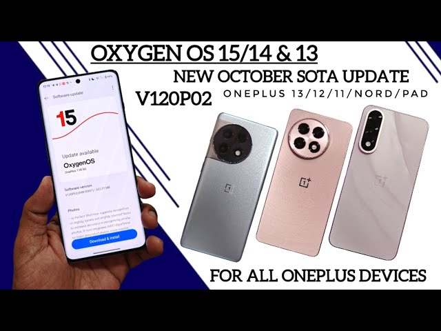 Oxygen OS 15, 14 & 13 New SOTA Update all oneplus devices
