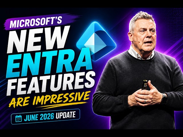 5 Microsoft Entra ID Updates You Need to Know – June 2026