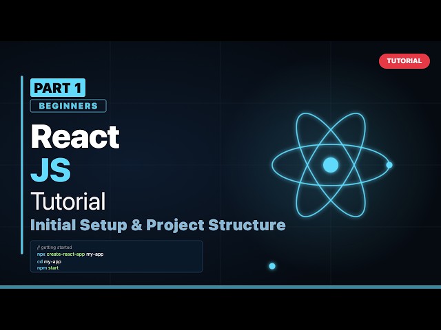 🚀 React JS Tutorial for Beginners Part 1 | Initial Setup & Project Structure
