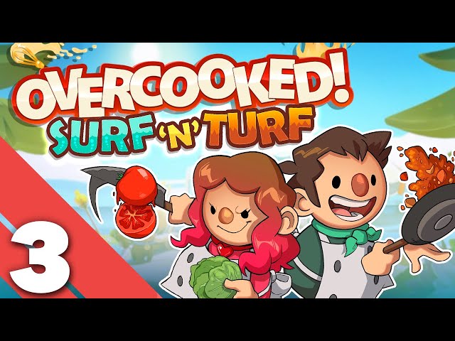 Overcooked: Surf 'n' Turf - #3 - THERE IS SO MUCH FIRE