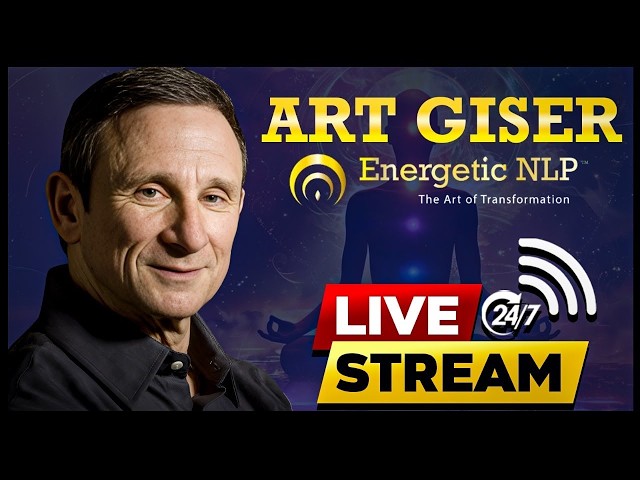 24/7 Live Energetic NLP: Healing, Intuition, and Spiritual Growth with Art Giser