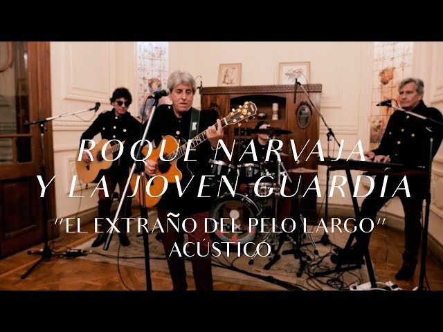 Roque Narvaja y la Joven Guardia - El Extraño del Pelo Largo (CMTV Acústico)