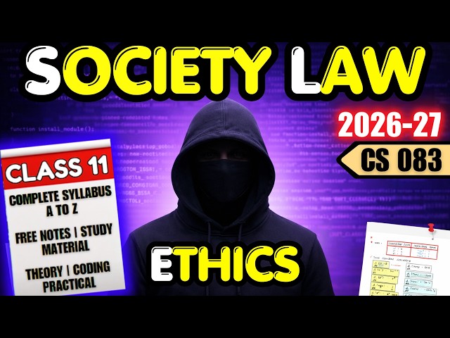 Class 11 Computer Science | Society, Law and Ethics | Unit 3 | Code 083 | ONE SHOT Boards 2026-27