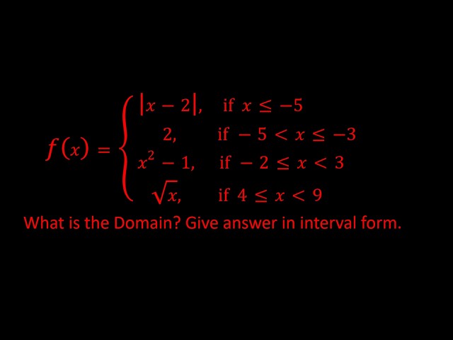 The Domain of a Piecewise Function