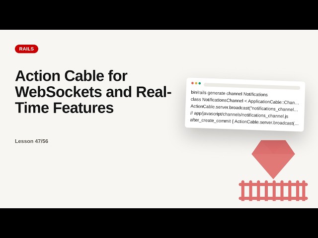 Ruby on Rails - Web development basic Series: Action Cable for WebSockets and Real-Time Features