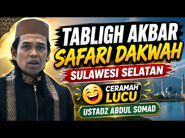 Ustadz Abdul Somad Sermon || Grand Tabligh in South Sulawesi