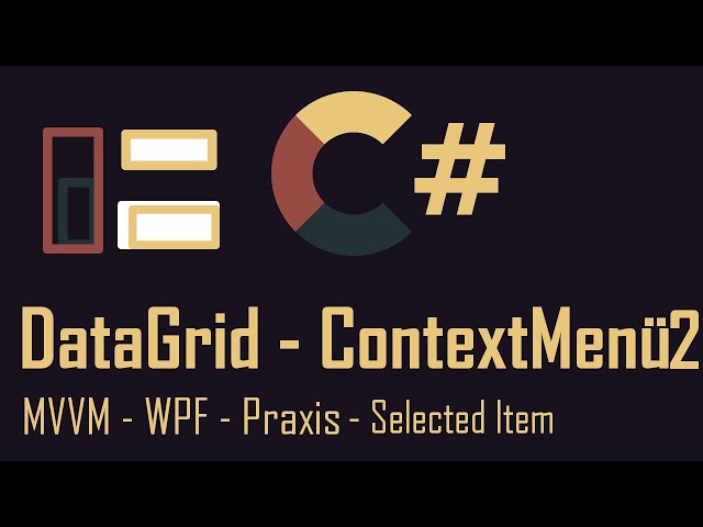 MVVM #28.1 WPF DataGrid & ContextMenu & SelectedItem