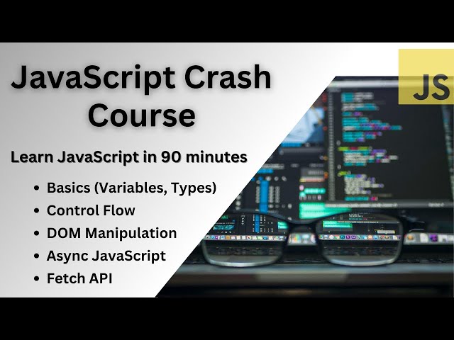 JavaScript Crash Course (90-Minute Playlist) – Course Intro