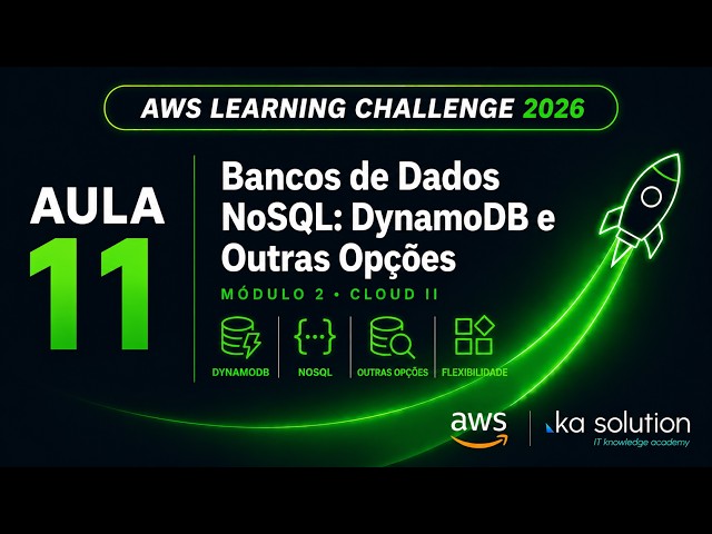 Lesson 11 - NoSQL Databases DynamoDB | AWS Learning Challenge 2026