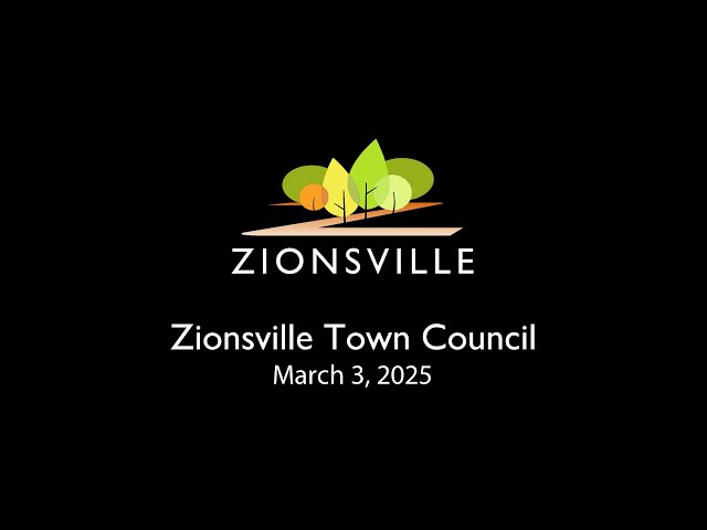 3/3/2025 Zionsville Town Council Meeting