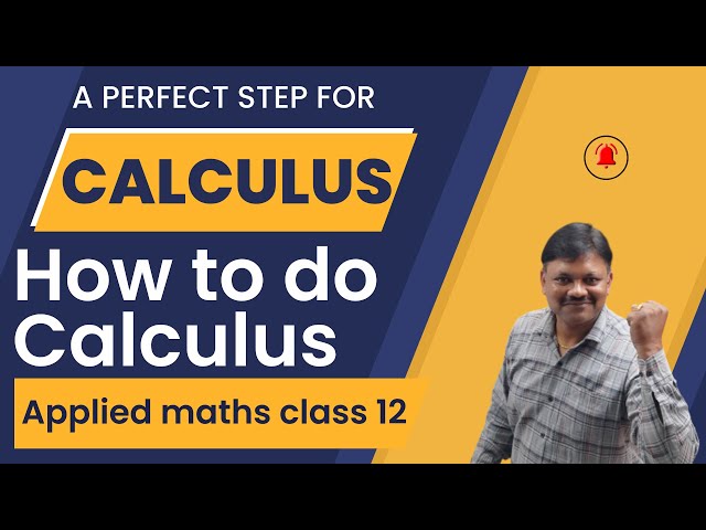 Best strategy | how to do CALCULUS | Applied mathematics Class 12 | Gaur Classes