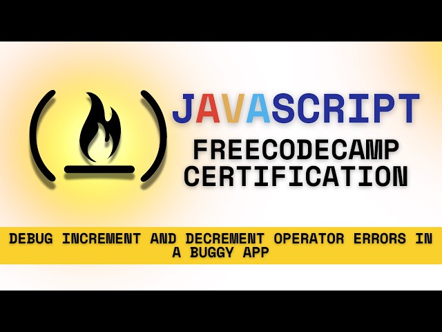 FreeCodeCamp: Debug Increment and Decrement Operator Errors in a Buggy App