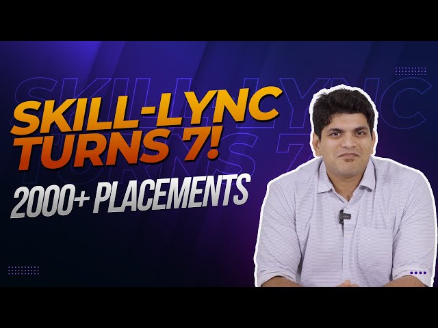 Skill-Lync's 7th-Year Milestone | 2000+ Successful Job Placements | Turning Dreams into Reality
