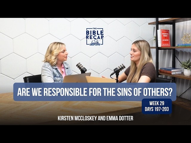 Week 29 (Days 197-203): Are we responsible for the sins of others?