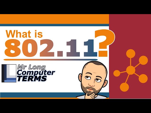 Mr Long Computer Terms | What is 802.11?