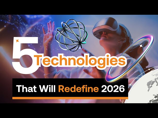  2026 Tech Revolution: 5 Technologies That Will Change Work Ai and Privacy 