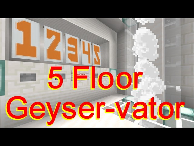 Tutorial: 5 Floor Geyser-vator [Java 26.2+]