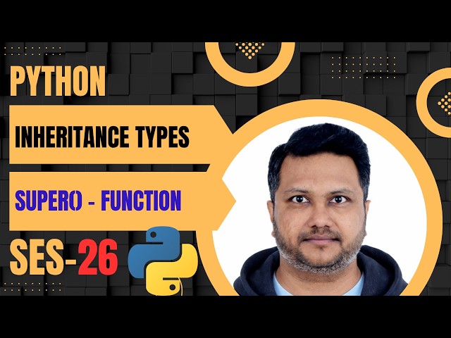 Python #26 - Inheritance Explained | Single, Multiple, Multilevel, Hierarchical & Hybrid Inheritance
