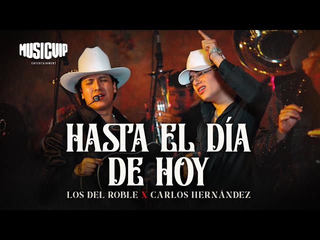 Los Del Roble - Carlos Hernández - Hasta El Día De Hoy (Video Oficial)