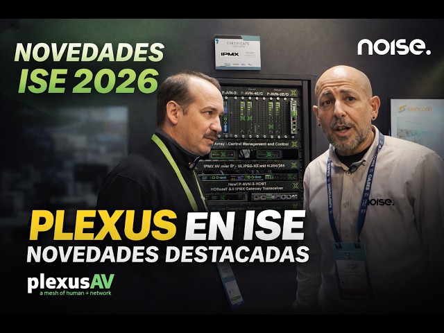 Plexus en ISE 2026: AV over IP, IPMX y Dante para Eventos en Vivo | Análisis Técnico