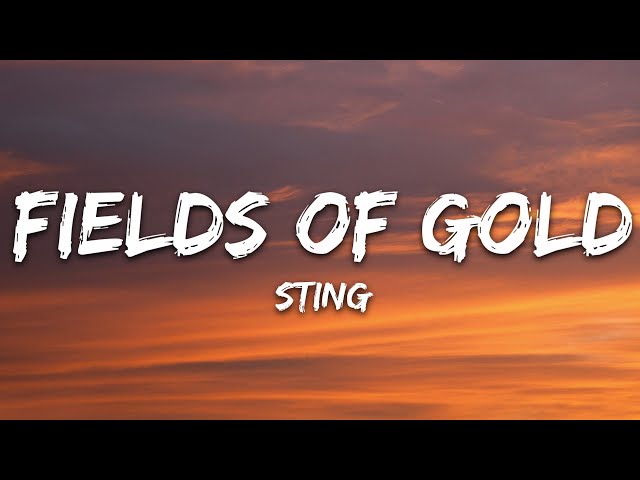 Sting - Fields Of Gold (Lyrics)