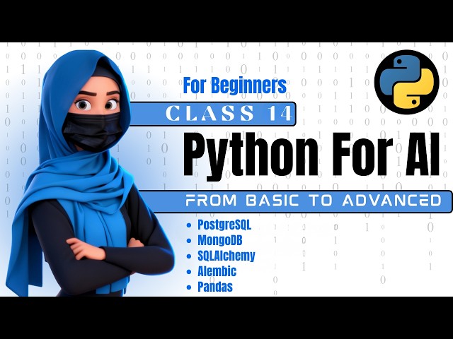 Python for AI Class 14 | Data Management with PostgreSQL, MongoDB, SQL Alchemy, Pandas & Alembic