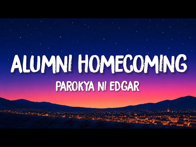 Parokya Ni Edgar - Alumni Homecoming (Lyrics)