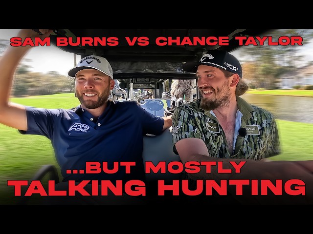 Would Sam Burns give up hunting for a green jacket?
