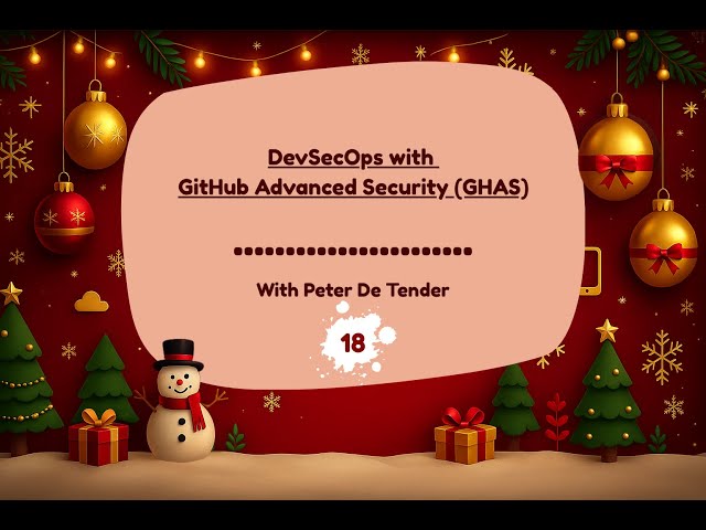 Day 18 - DevSecOps with GitHub Advanced Security (GHAS)