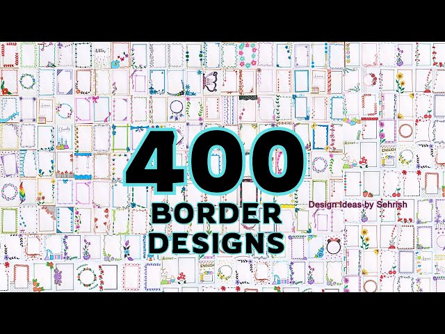 400 BORDER DESIGNS|100 BORDER DESIGN COMPILATION|BORDER DESIGNS FOR PROJECT FILES|SIMPLE BORDER