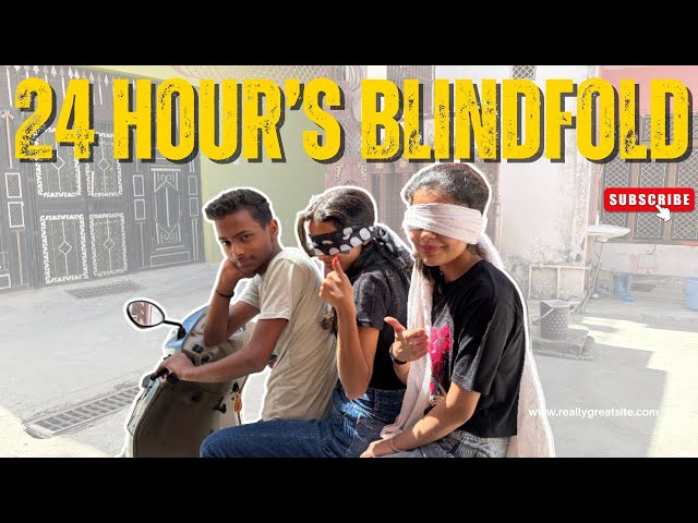 24 Hour’s Blindfold Challenge With Friend  | Funny Challenge #challenge #funny #funnychallenge