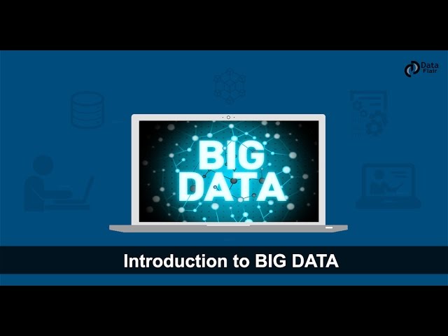 What is Big Data | Big Data Introduction | Big Data Tutorial for Beginners | DataFlair