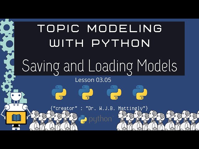 How to Save and Load LDA Models with Gensim in Python (Topic Modeling for DH 03.05)