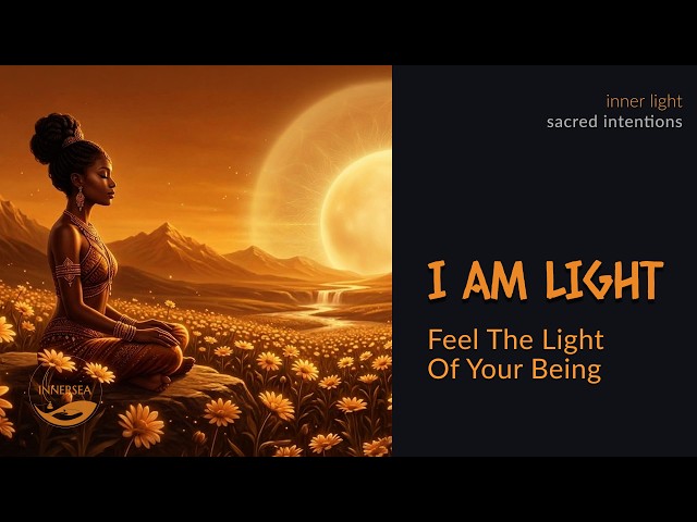 I AM LIGHT 🧡 528Hz | Pure Presence Awakening Meditation